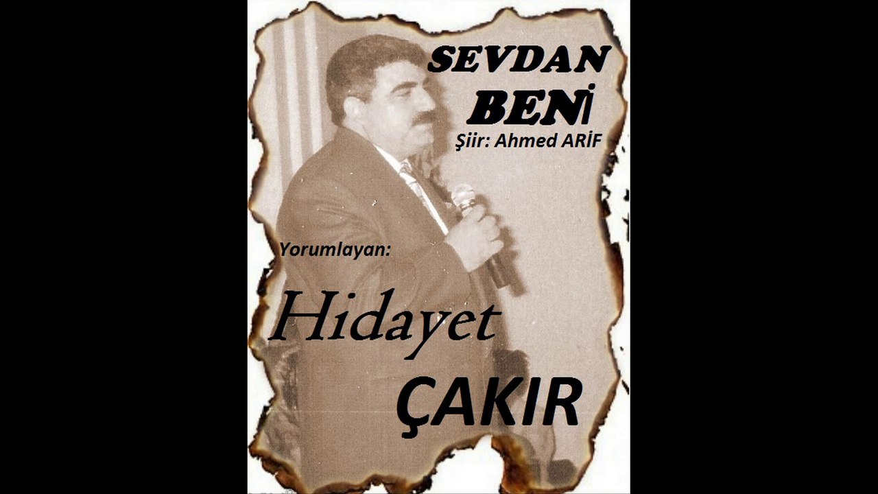 Hidayet ÇAKIR & SEVDAN BENİ Şiiri