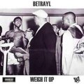 Betrayl - Weigh It Up (Intro) Anything For The Family