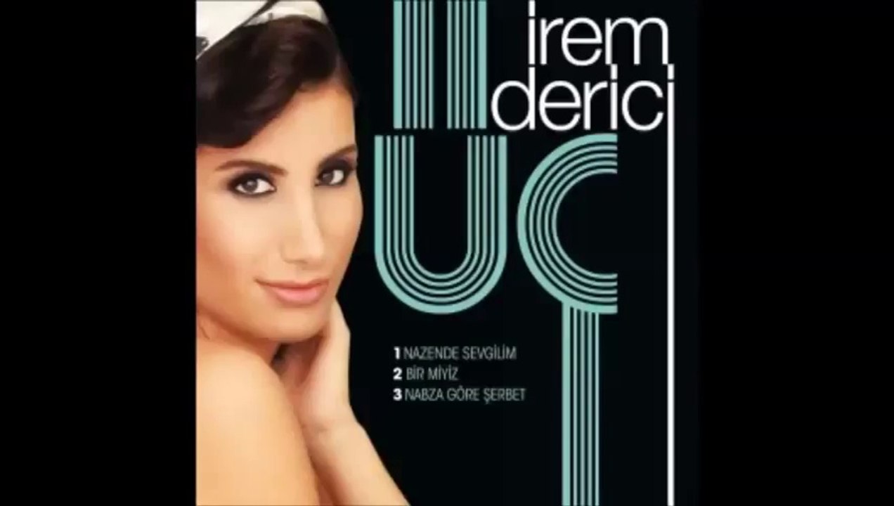 İrem Derici - Nazende Sevgilim 2014