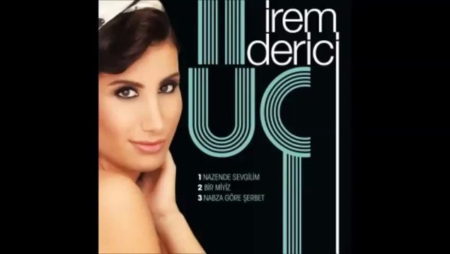 İrem Derici - Nazende Sevgilim 2014