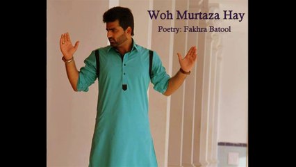 WO MURTAZA HAY By Syed Ahsan Raza Rizvi