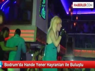 Bodrum'da Hande Yener Hayranları ile Buluştu