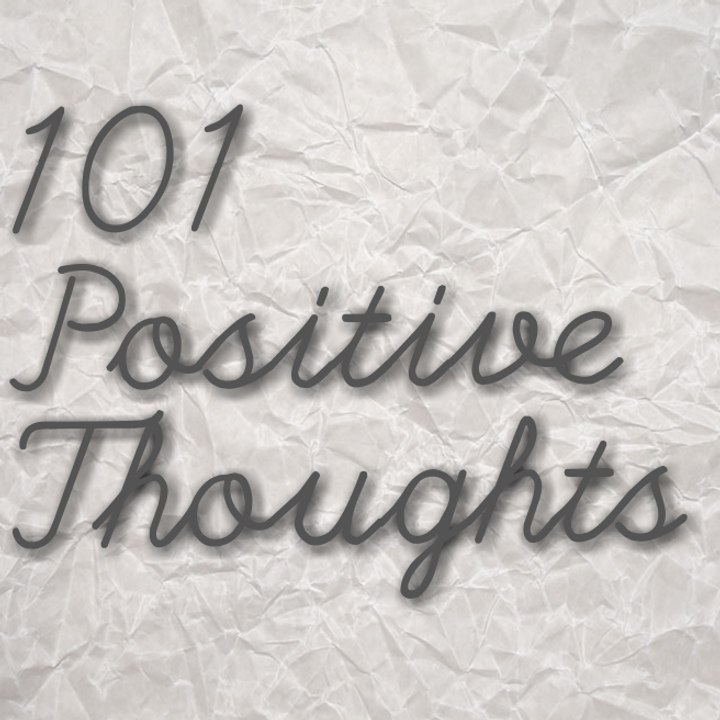 101 Positive Thoughts That Can Change Your Life! (Law Of Attraction)