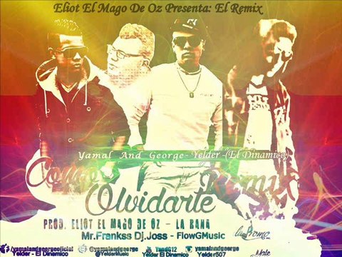 Como Olvidarte Remix Yamal And George Ft, Yelder - El Dinamico (Official Remix)