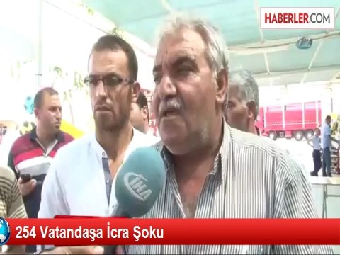 254 Vatandaşa İcra Şoku