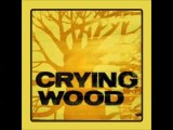 Crying Wood 