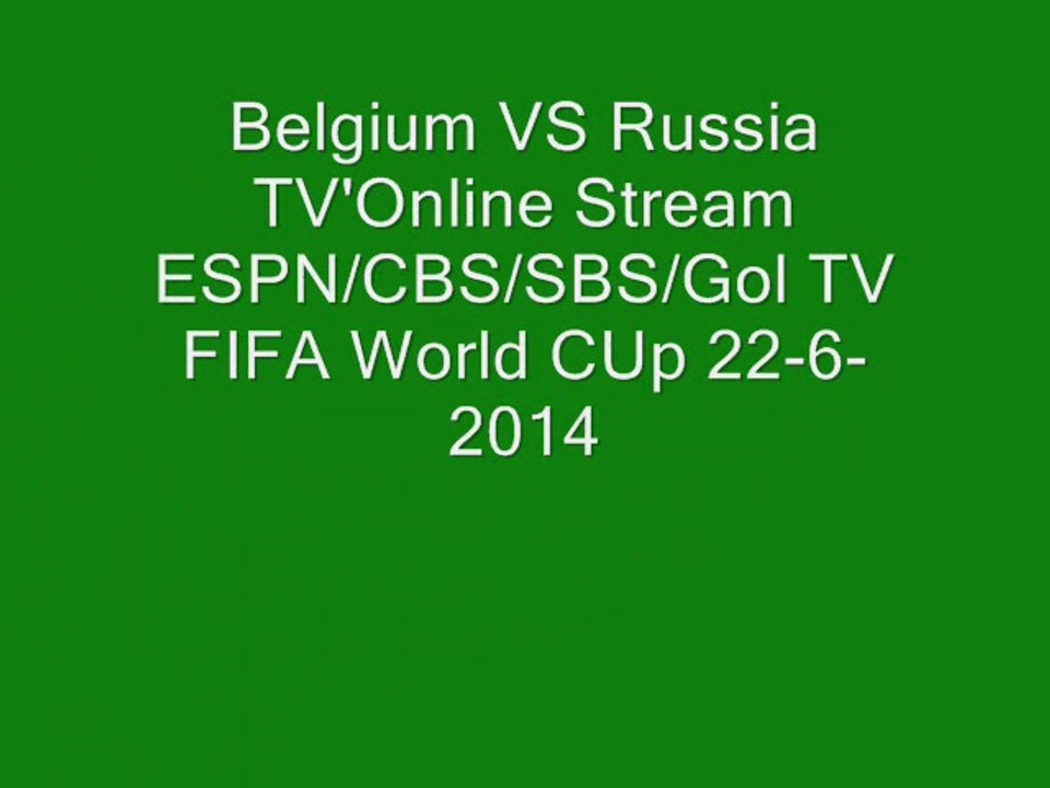 BREAKING  NEWS FIFA  WORLD CUP 2014| Belgium VS Russia TV Online Stream ESPN/CBS/SBS/Gol TV FIFA World CUp 22-6-2014