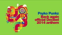Psyko Punkz -- Back again (official Decibel 2014 anthem)