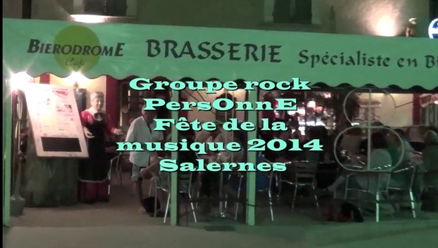 Salernes Var Concert Groupe Rock PersOnnE Fête de la musique 2014 près de l’ Office du Tourisme de Salernes Dracénie Var