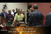 Culto pelos 103º Aniversário da Ass de Deus no Brasil -  2014