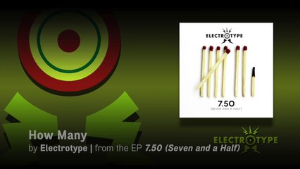 Electrotype: 7.50 (Seven and a Half) Lyric Video—"How Many" [OFFICIAL]