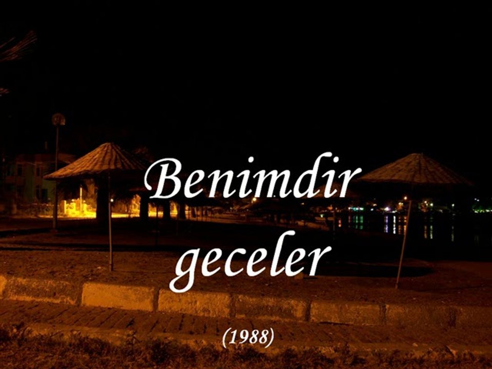 BENİMDİR GECELER.