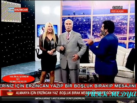 YAVUZ KARAKAŞ-ŞEBNEM CEYHAN&SALİM KADICIK-CAN ERZİNCAN TV-TÜRK MEDYA SUNAR.