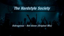 Outrageouz - Not Alone (Original Mix)[HD][HQ]