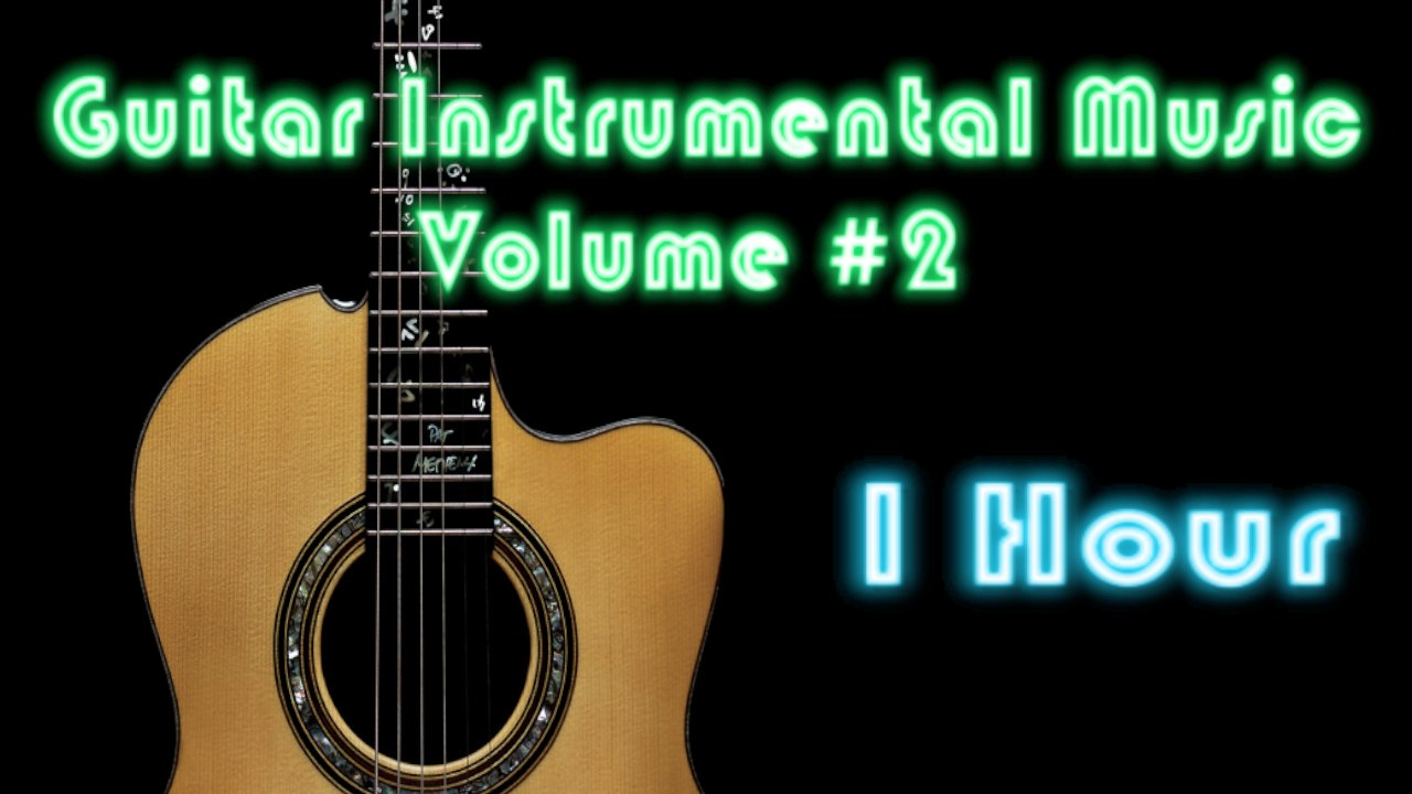 Guitar Instrumental & Instrumental Guitar: Best Guitar Music Instrumental (2014 Collection #2 Video)