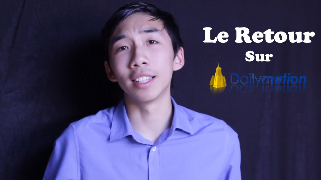 Le Retour sur Dailymotion !