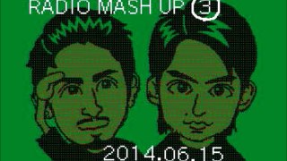 RADIO MASH UP 2014.06.15 sunday