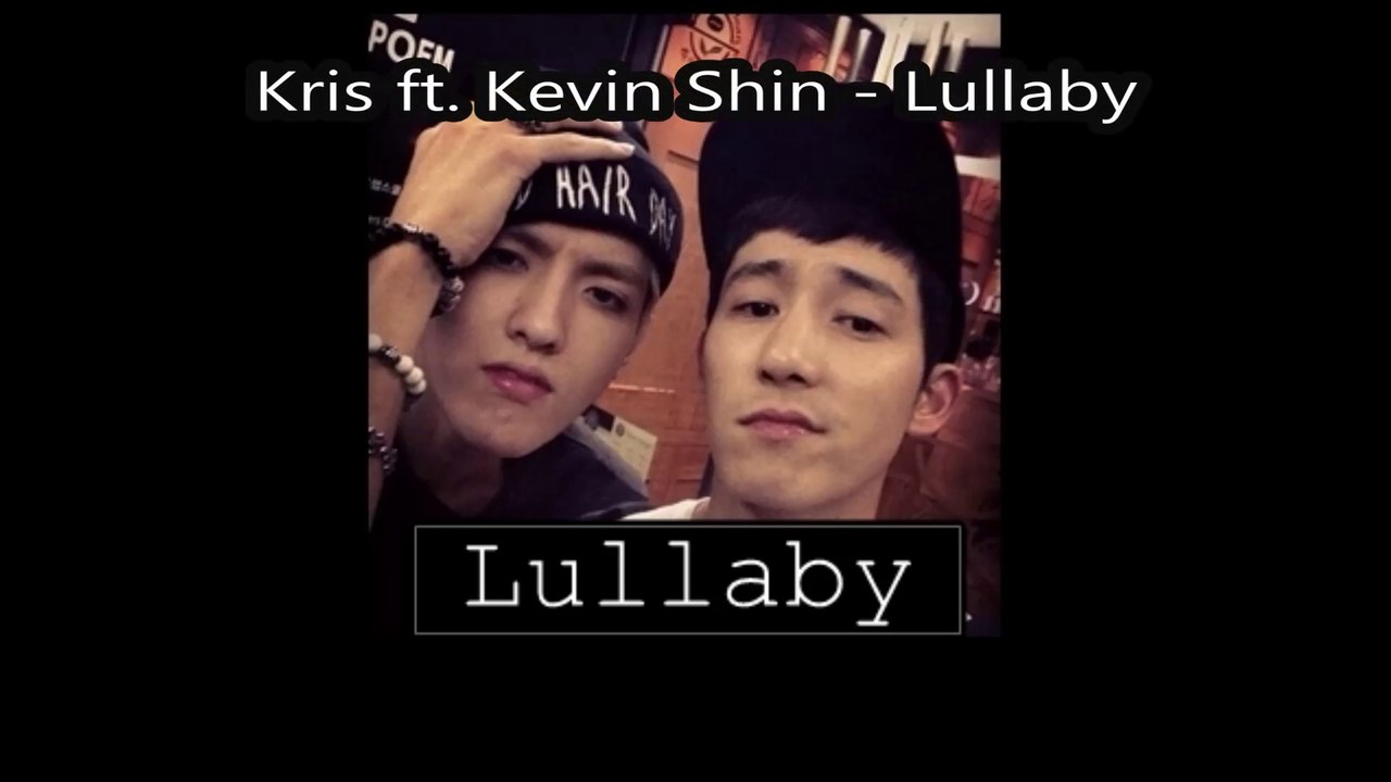 Kris ft. Kevin Shin - Lullaby [Türkçe Altyazılı]