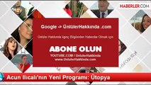 Acun Ilıcalı'nın Yeni Programı: Ütopya