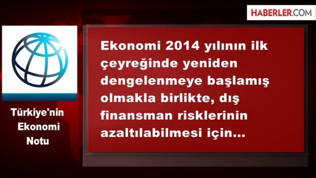 Dünya Bankası, Türkiye'nin Büyüme Tahminini Yükseltti