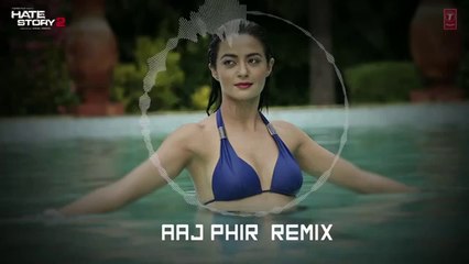 Aaj Phir - Remix - Full Audio Song - Hate Story 2 - Arijit Singh - Jay Bhanushali - Surveen Chawla
