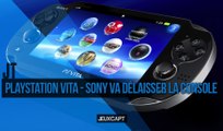 JT - PS Vita : Sony va délaisser la console HD