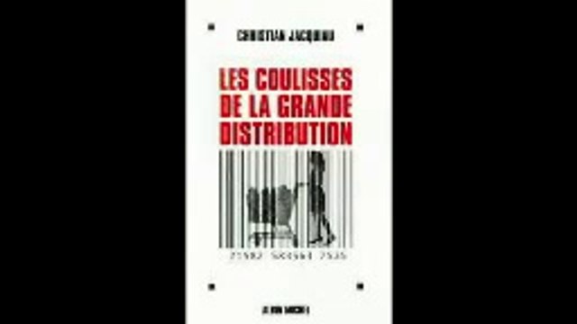 bienêtreaujus Les coulisses 1_2 la grande distribution Christian Jacquiau