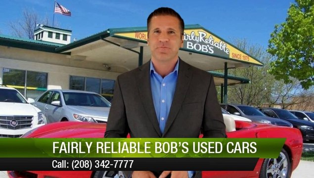 Fairly Reliable Bob's Used Cars Boise Remarkable Five Star Review by Evan S.