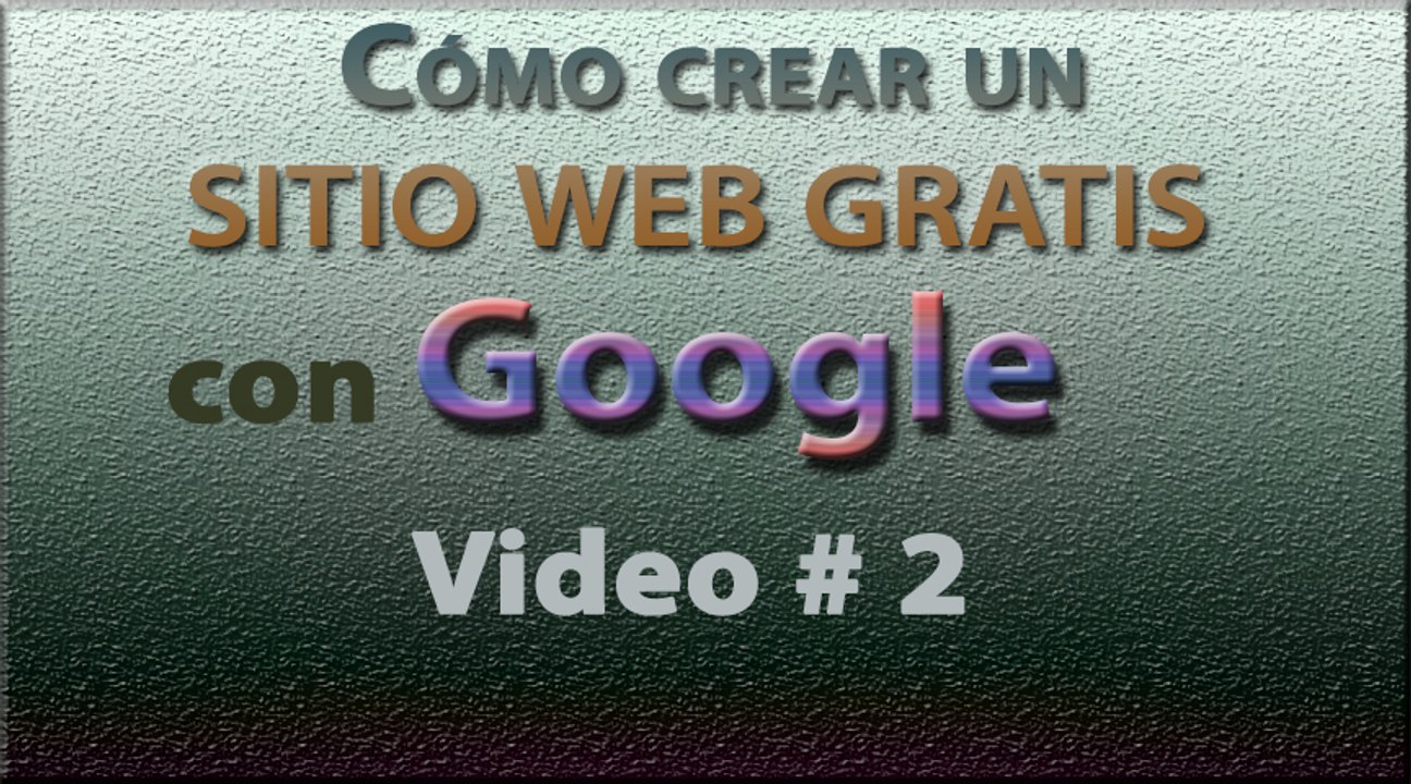 Como crear un Sitio Web Gratis con Google # 2 Utilizando plantillas