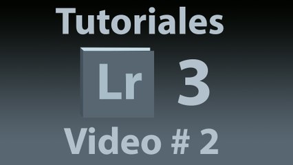 Tutorial Lightroom # 2 (Español)
