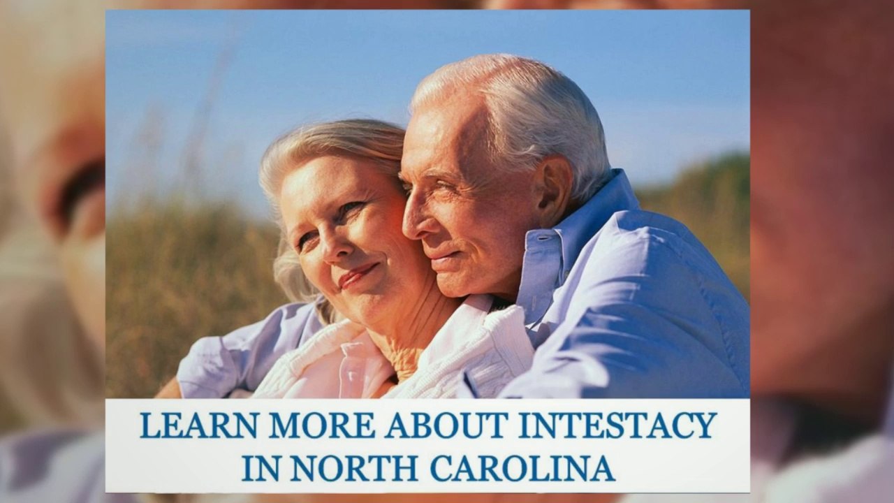 Understanding Intestacy in North Carolina (Part1)