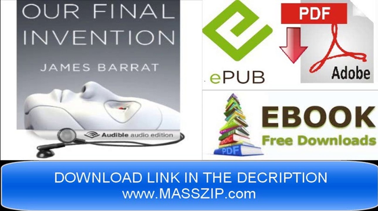 [Download eBook] Our Final Invention: Artificial Intelligence... [PDF/EPUB]