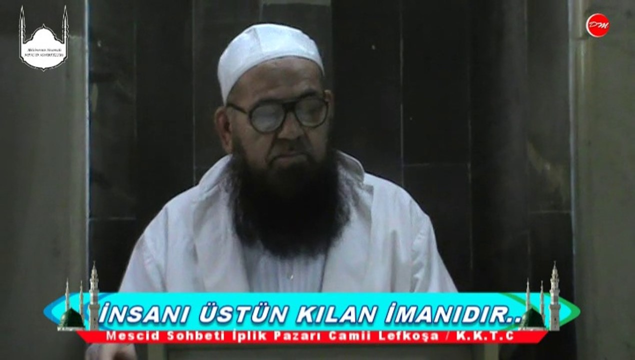 İNSANI ÜSTÜN KILAN İMANIDIR...2 - ABDULMENNAN HOCAMIZ (DM)