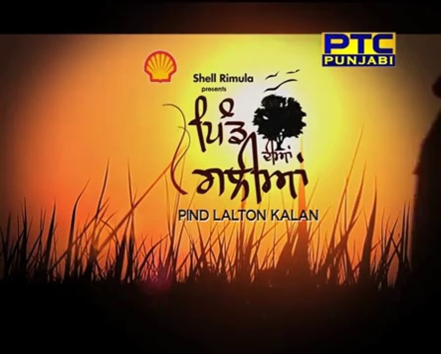 PIND LALTON KALAN THIS WEEK IN PIND DI GALIYAN-MONDAY-13 MAY 2013