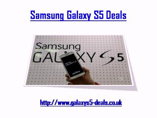 Galaxy s5 deals @ www.galaxys5-deals.co.uk