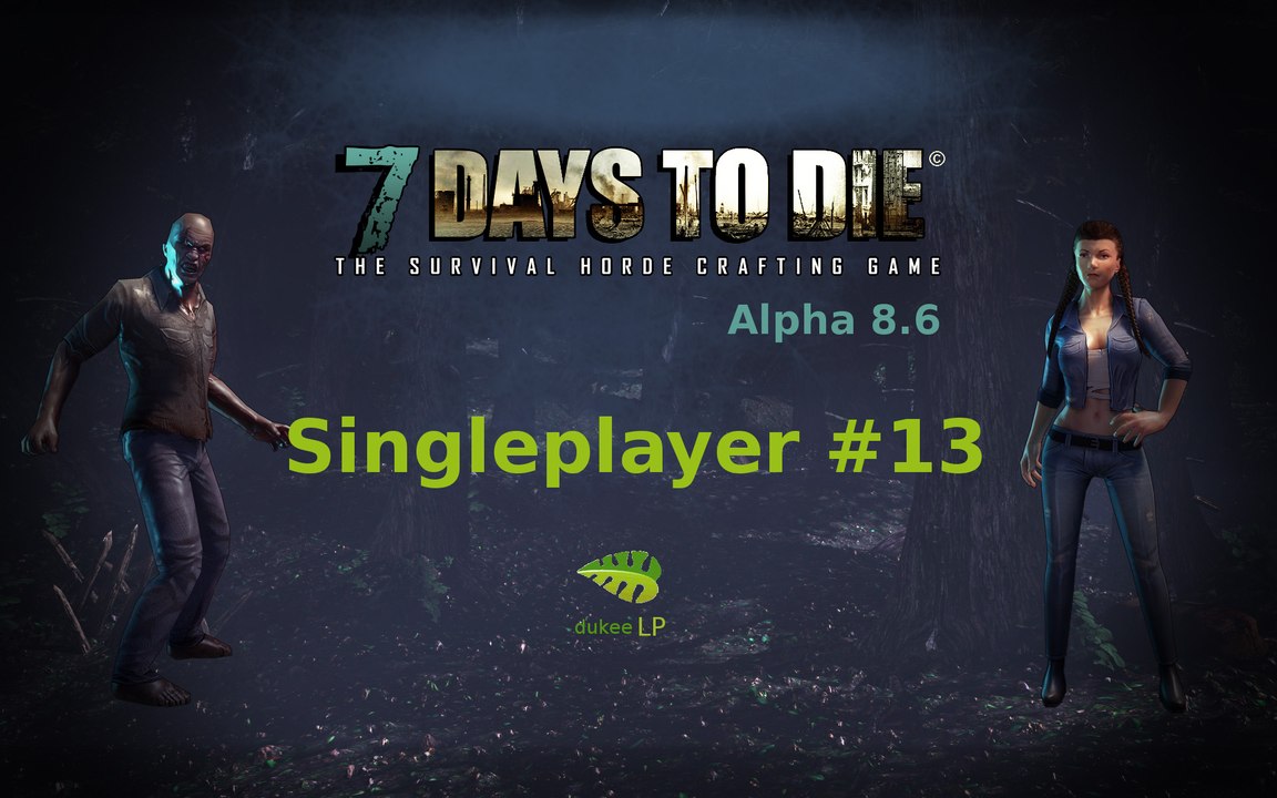 7 days to die singleplayer #13