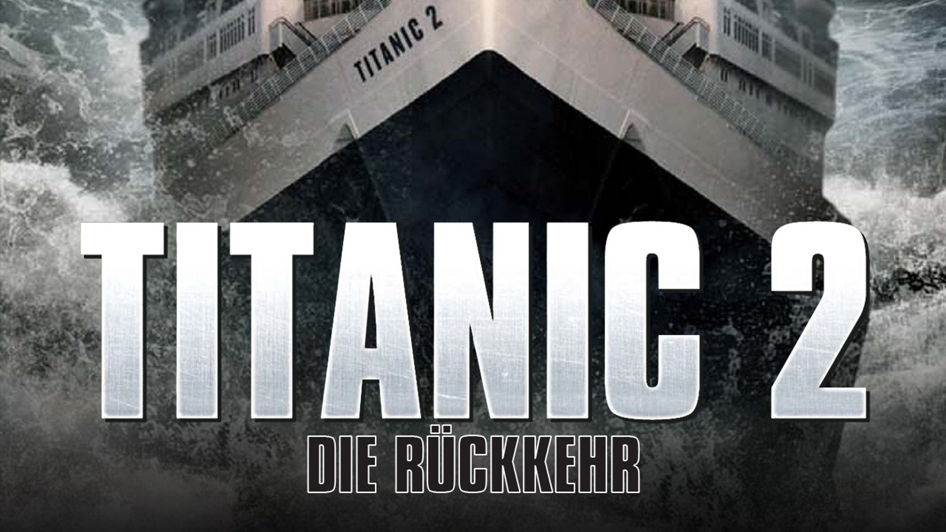 ⁣Titanic 2 - Die Rückkehr (2010) [Drama] | Film (deutsch)