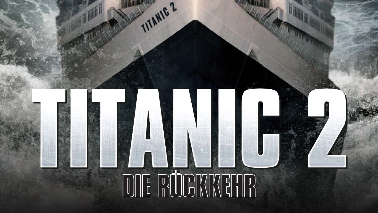 Titanic 2 - die rückkehr (2010) [drama] | film (deutsch)