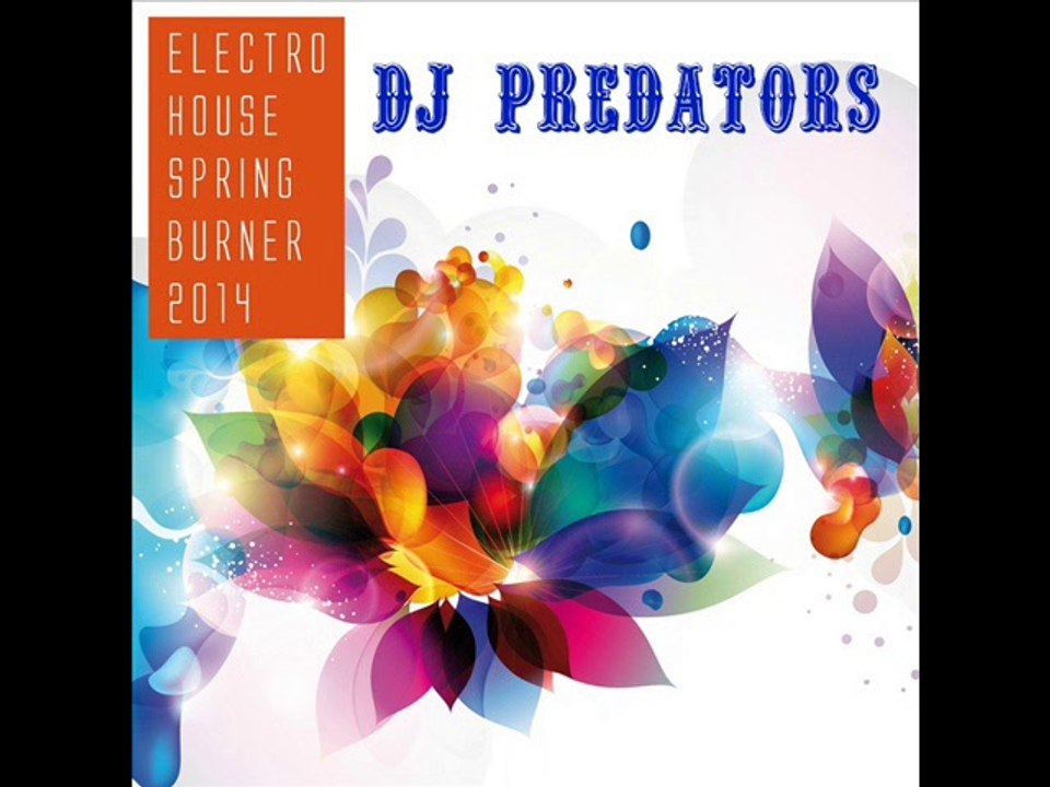 Electro Spring Burner 2014 - DJ PREDATORS