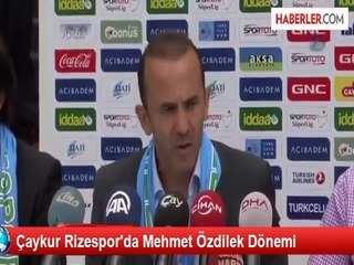 Çaykur Rizespor'da Mehmet Özdilek Dönemi