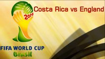 Costa Rica vs England: 2014 FIFA WorldCup Brazil: HDTV LIVE Streaming