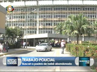 Policía busca a los padres de recién nacido abandonado en Barinas