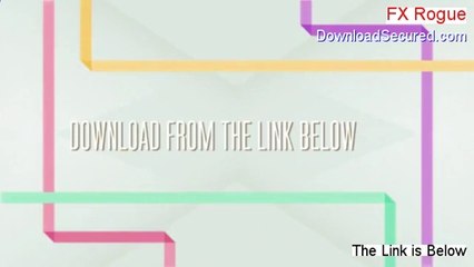 FX Rogue Download [Risk Free Download 2014]