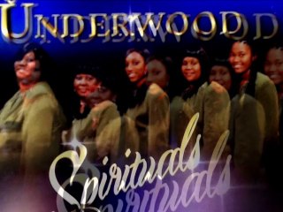 The Underwood Spirituals Have A Little Faith
