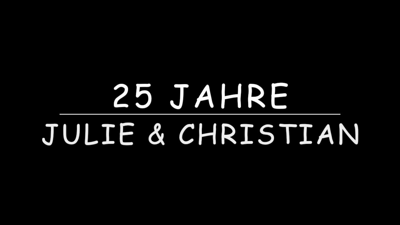 25 Jahre Julie & Christian