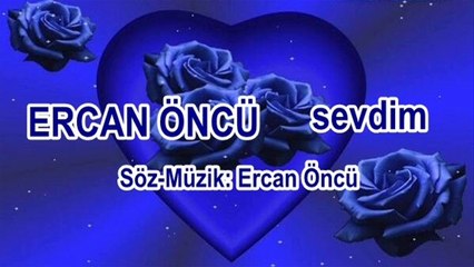ercan öncü sevdim klip