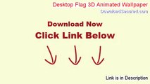 Desktop Flag 3D Animated Wallpaper & Screensaver Download Free (Free of Risk Download)