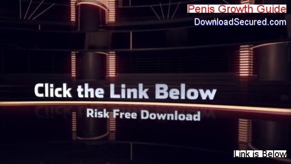 Penis Growth Guide Download [Free of Risk Download 2014]