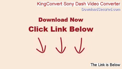 KingConvert Sony Dash Video Converter Download Free [ 2014]