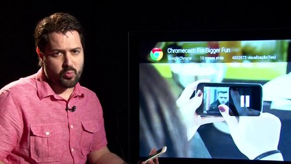 Chromecast: vale a pena ter um?